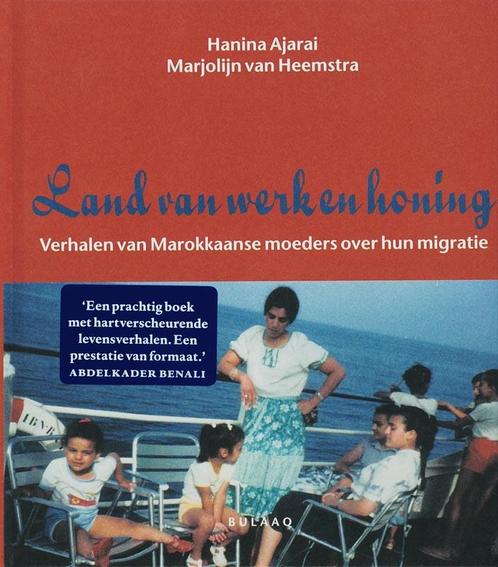 Land Van Werk En Honing 9789054601395 H. Ajarai, Boeken, Politiek en Maatschappij, Gelezen, Verzenden