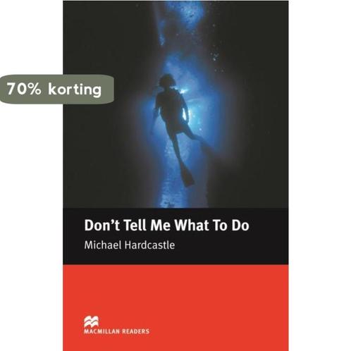 Macmillan Readers Dont Tell Me What To Do Elementary Reader, Boeken, Overige Boeken, Gelezen, Verzenden
