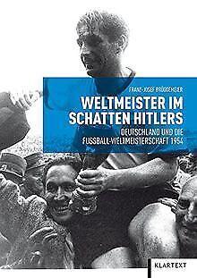 Weltmeister im Schatten Hitlers. Deutschland und di...  Book, Livres, Livres Autre, Envoi
