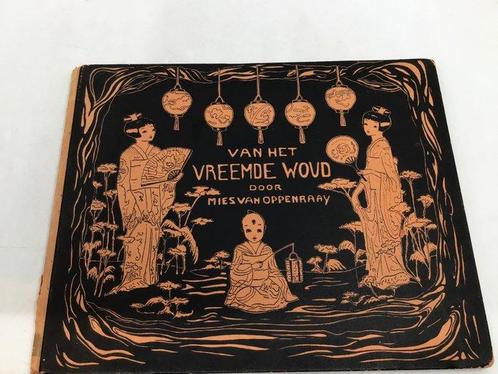Mies van Oppenraay - Van Het Vreemde Woud - 1928, Antiek en Kunst, Antiek | Boeken en Manuscripten
