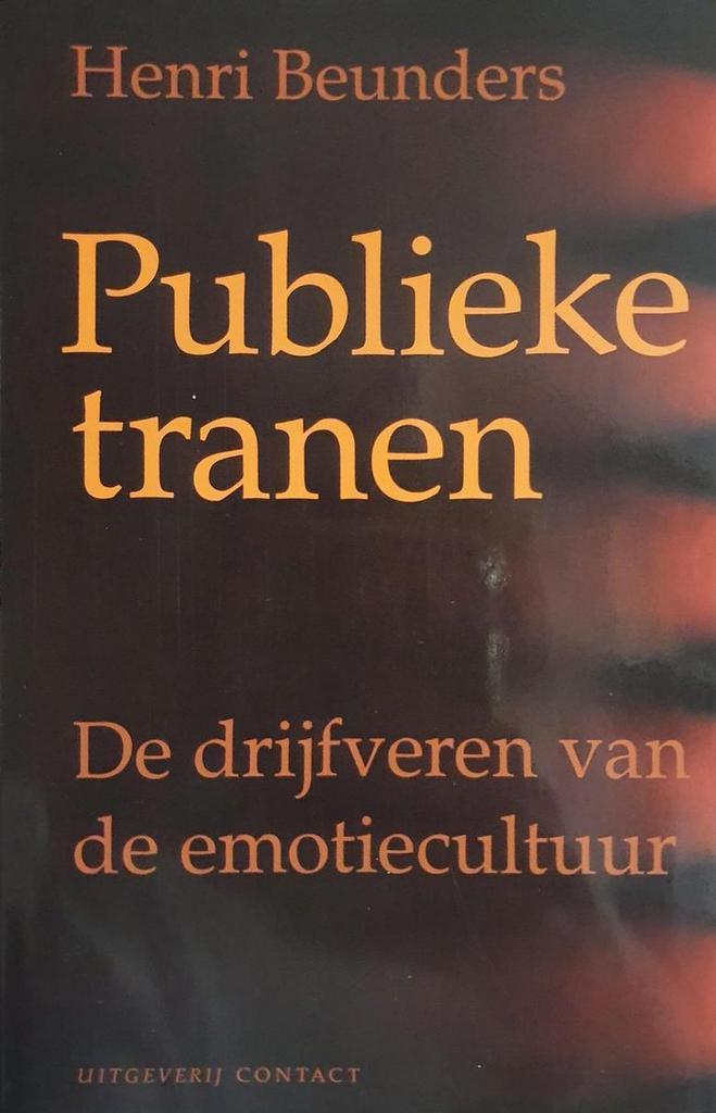 Publieke tranen 9789025417222 H. Beunders, Boeken, Geschiedenis | Wereld, Gelezen, Verzenden