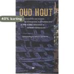 Oud Hout 9789072380937, Boeken, Verzenden, Zo goed als nieuw