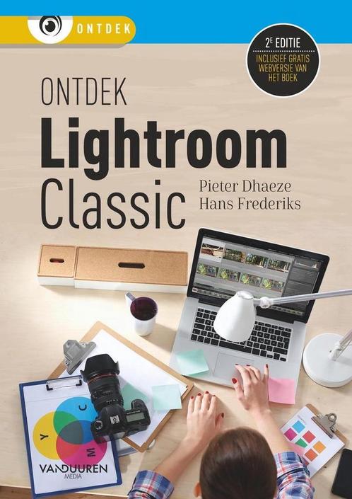 Ontdek Adobe Photoshop Lightroom Classic 9789463561303, Livres, Informatique & Ordinateur, Envoi
