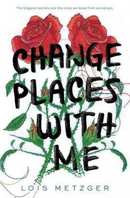Change Places with Me 9780062385536 Lois Metzger, Boeken, Overige Boeken, Zo goed als nieuw, Verzenden