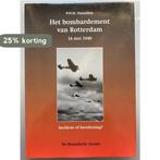Het bombardement van Rotterdam; 14 mei 1940 9799067075045, Boeken, Verzenden, Gelezen, Hasselton