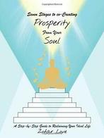 Seven Stages to co-Creating Prosperity from You. Love,, Livres, Love, Zohar, Verzenden