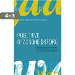 Positieve gezondheidszorg 9789043035637 Pieter Jansen, Boeken, Verzenden, Gelezen, Pieter Jansen