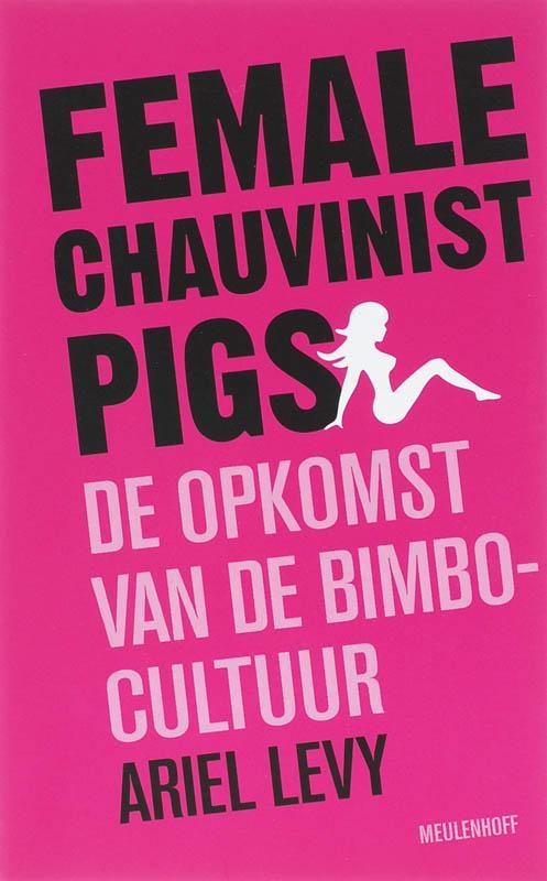 Female Chauvinist Pigs 9789029079167, Livres, Science, Envoi