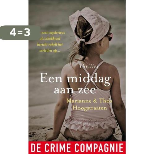 Een middag aan zee 9789461091277 Theo Hoogstraaten, Boeken, Thrillers, Zo goed als nieuw, Verzenden