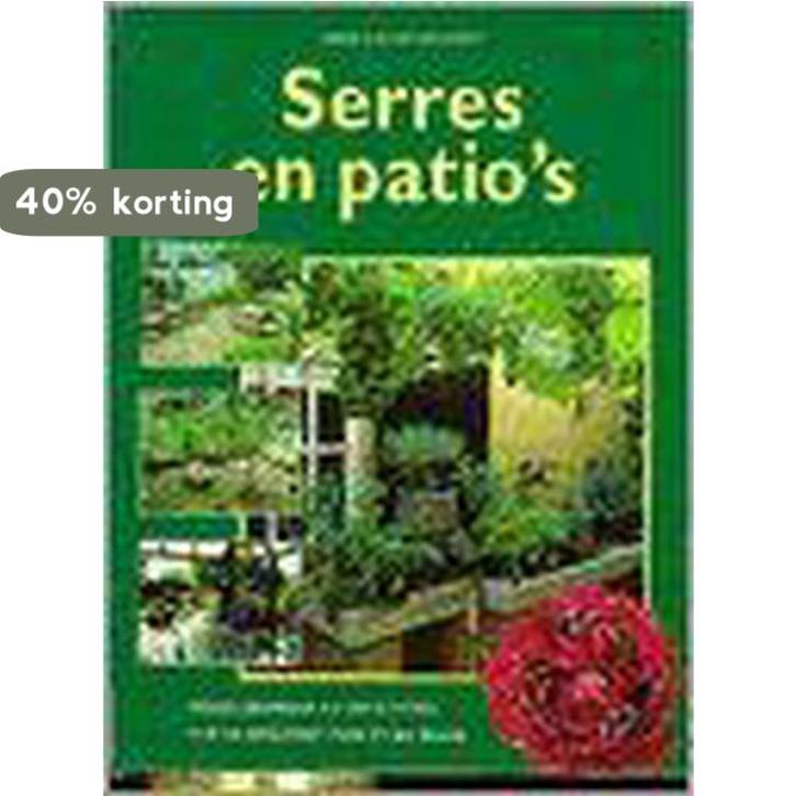 SERRES EN PATIOS 9789062487868 A.J. van der Horst, Boeken, Hobby en Vrije tijd, Gelezen, Verzenden