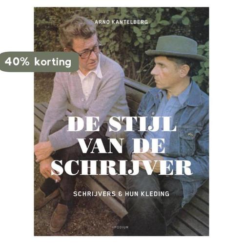 De stijl van de schrijver 9789057599316 Arno Kantelberg, Boeken, Literatuur, Gelezen, Verzenden