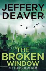 The Broken Window 9780340993705 Jeffery Deaver, Boeken, Verzenden, Gelezen, Jeffery Deaver