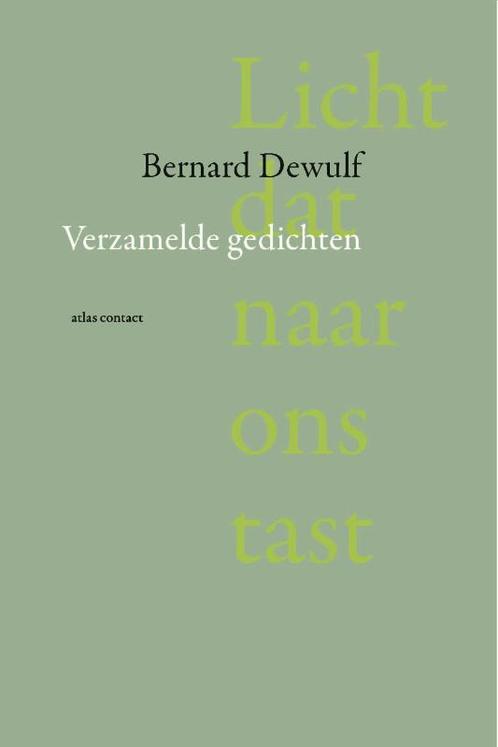Licht dat naar ons tast 9789025475253 Bernard Dewulf, Boeken, Gedichten en Poëzie, Zo goed als nieuw, Verzenden