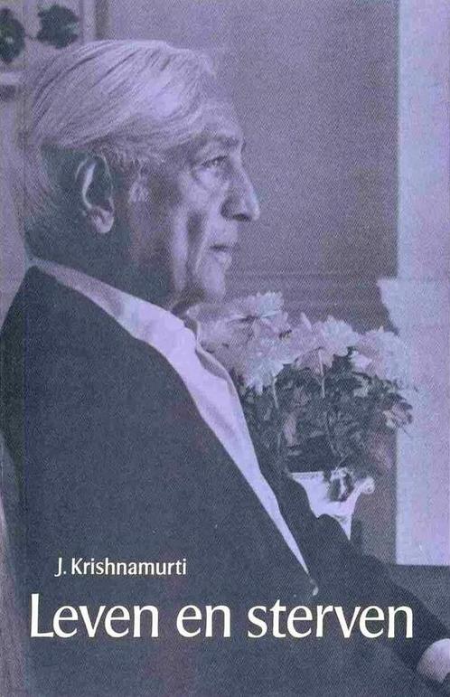 LEVEN EN STERVEN 9789020254372 Krishnamurti, Boeken, Filosofie, Gelezen, Verzenden