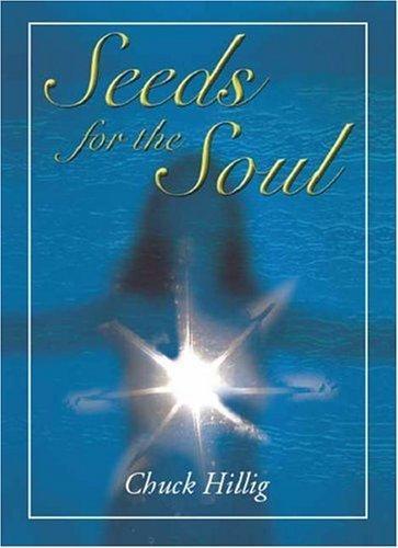 Seeds for the Soul - Chuck Hillig - 9781553958444 - Paperbac, Boeken, Esoterie en Spiritualiteit, Verzenden