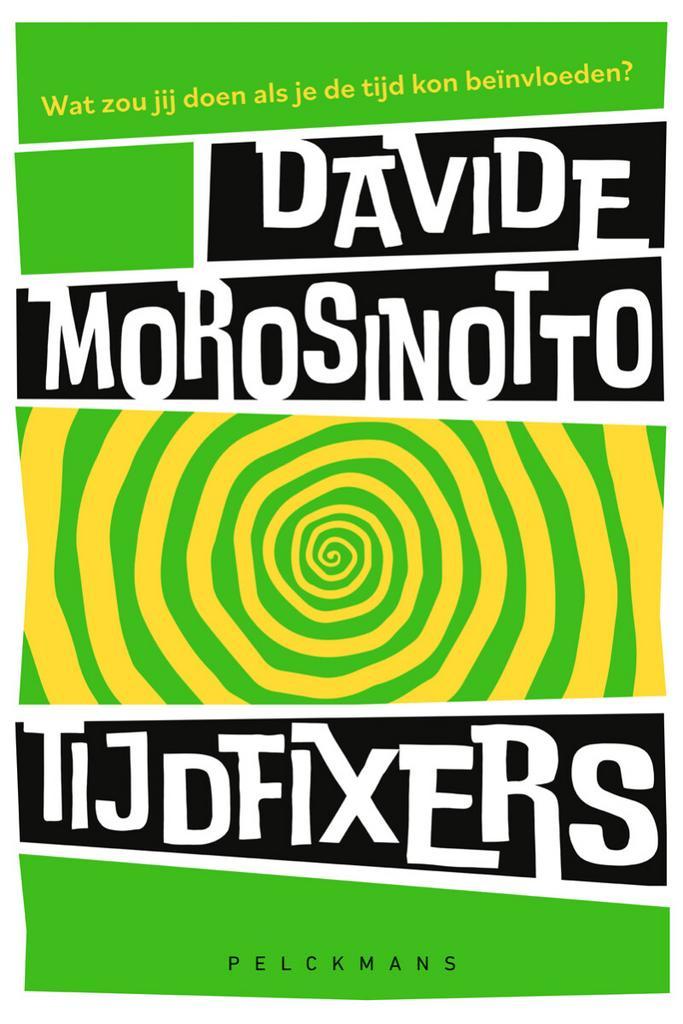 Tijdfixers 9789463379991 Davide Morosinotto, Boeken, Kinderboeken | Jeugd | 13 jaar en ouder