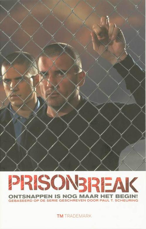 Prison Break 9789049900458 Paul T. Scheuring, Boeken, Thrillers, Gelezen, Verzenden