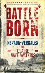Battleborn 9789029586269 Claire Vaye Watkins, Boeken, Verzenden, Zo goed als nieuw, Claire Vaye Watkins