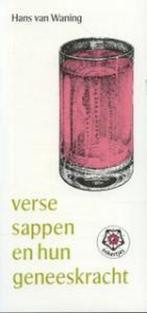 Verse sappen en hun geneeskracht 9789020208122, Boeken, Gelezen, Verzenden, Van Waning Hans