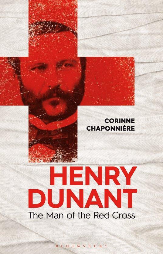 Henry Dunant 9781350253438 Corinne Chaponnière, Boeken, Taal | Engels, Zo goed als nieuw, Verzenden