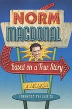 Based on a True Story 9780812993622 Norm Macdonald, Verzenden, Norm Macdonald