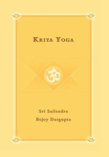 Kriya Yoga - Sri Sailendra - 9780595677948 - Hardcover, Verzenden