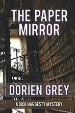 The Paper Mirror (A Dick Hardesty Mystery, 10). Grey, Dorien, Verzenden, Zo goed als nieuw, Grey, Dorien