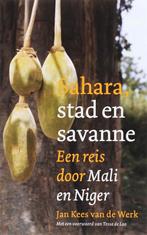 Sahara, stad en savanne 9789068324792 J.K. van de Werk, Verzenden, Zo goed als nieuw, J.K. van de Werk