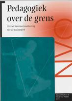 PEDAGOGIEK OVER DE GRENS DR 1 9789066652231, Verzenden, Gelezen