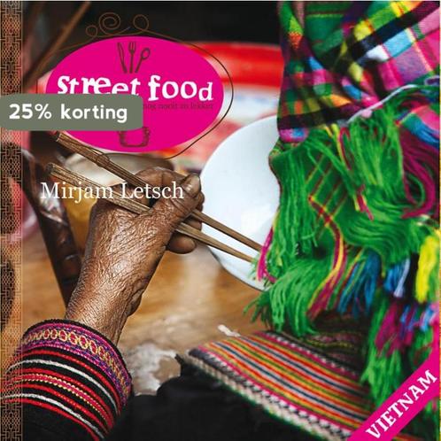 Vietnam / Street Food 9789081962919 Mirjam Letsch, Boeken, Kookboeken, Gelezen, Verzenden
