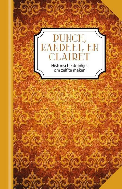 Punch, kandeel en clairet 9789492821119, Livres, Livres de cuisine, Envoi