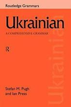 Ukrainian: A Comprehensive Grammar, Press, Ian   ,,, Zo goed als nieuw, Ian Press, Stefan Pugh, Verzenden
