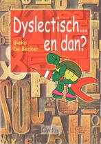 Dyslectisch ... en dan? 9789085750208 B. De Becker, Verzenden, Zo goed als nieuw, B. De Becker