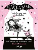 Isabella gaat naar het ballet / Isabella Maan / 4, Boeken, Verzenden, Gelezen, Harriet Muncaster