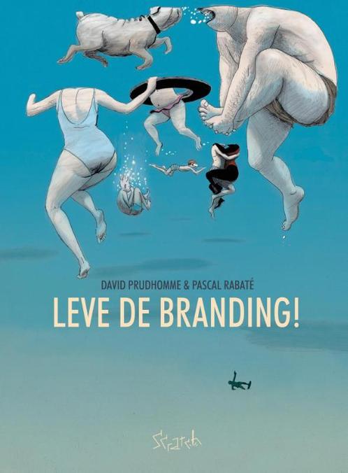 Leve de branding! 9789492117588 David Prudhomme, Boeken, Stripverhalen, Zo goed als nieuw, Verzenden
