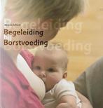 Begeleiding bij borstvoeding 9789090167619, Gelezen, Adrienne de Reede-Dunselman, Verzenden