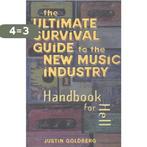 The Ultimate Survival Guide to the New Music Industry, Verzenden, Gelezen, Justin Goldberg