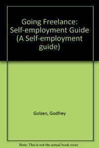 Going Freelance: Self-employment Guide (A Self-employment, Livres, Livres Autre, Envoi