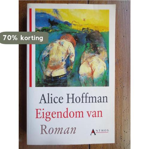 Eigendom van 9789060748022 Alice Hoffman, Boeken, Romans, Gelezen, Verzenden