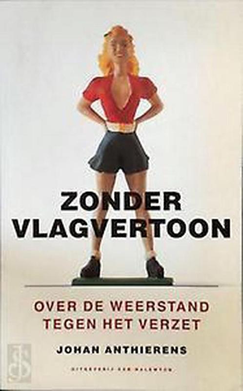 Zonder vlagvertoon 9789056170455 J. Anthierens, Boeken, Overige Boeken, Gelezen, Verzenden