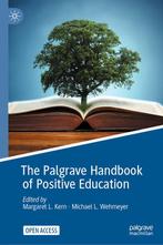 The Palgrave Handbook of Positive Education 9783030645366, Boeken, Verzenden, Zo goed als nieuw, Margaret L. Kern