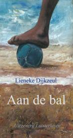 Aan de bal 9789086260119 Lieneke Dijkzeul, Livres, Verzenden, Lieneke Dijkzeul