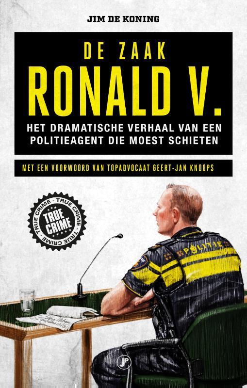 De zaak Ronald V. / True crime 9789089757036 Jim De Koning, Boeken, Thrillers, Gelezen, Verzenden