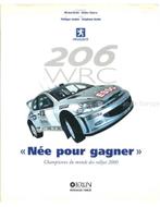 PEUGEOT 206 WRC, NÉE POUR GAGNER, CHAMPIONNE DU MONDE DES .., Ophalen of Verzenden, Nieuw