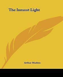 The Inmost Light  Machen, Arthur  Book, Boeken, Overige Boeken, Zo goed als nieuw, Verzenden