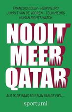 Nooit meer Qatar 9789493242791, Boeken, Francois Colin, Hein Meurs, Zo goed als nieuw, Verzenden