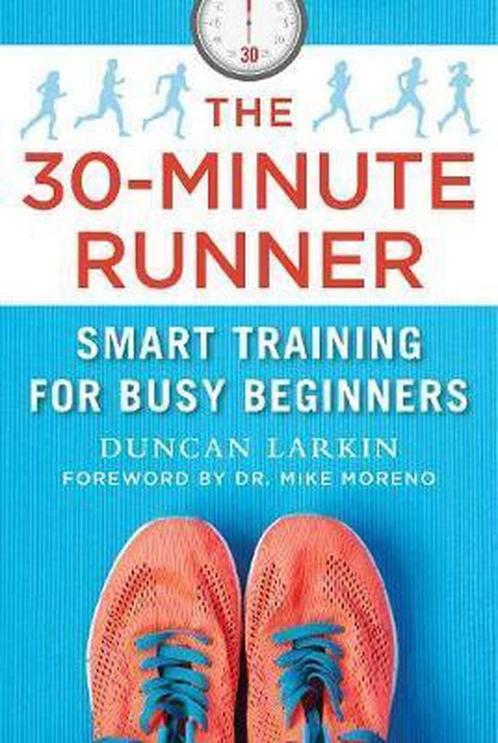 The 30-Minute Runner 9781510721326, Boeken, Overige Boeken, Zo goed als nieuw, Verzenden
