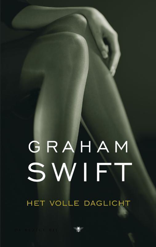 VOLLE DAGLICHT 9789023410195 Graham Swift, Boeken, Romans, Gelezen, Verzenden