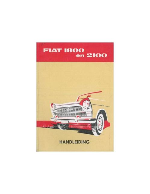 1960 FIAT 1800 & 2100 INSTRUCTIEBOEKJE NEDERLANDS, Autos : Divers, Modes d'emploi & Notices d'utilisation, Enlèvement ou Envoi
