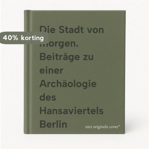 Die Stadt von morgen. Beiträge zu einer Archäologie des, Boeken, Taal | Duits, Zo goed als nieuw, Verzenden